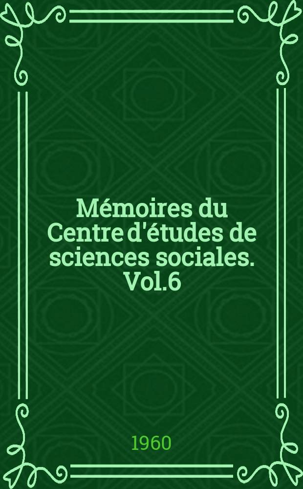 M&eacute;moires du Centre d'&eacute;tudes de sciences sociales. Vol.6 : Un faubourg de Tunis Saida Manoubia
