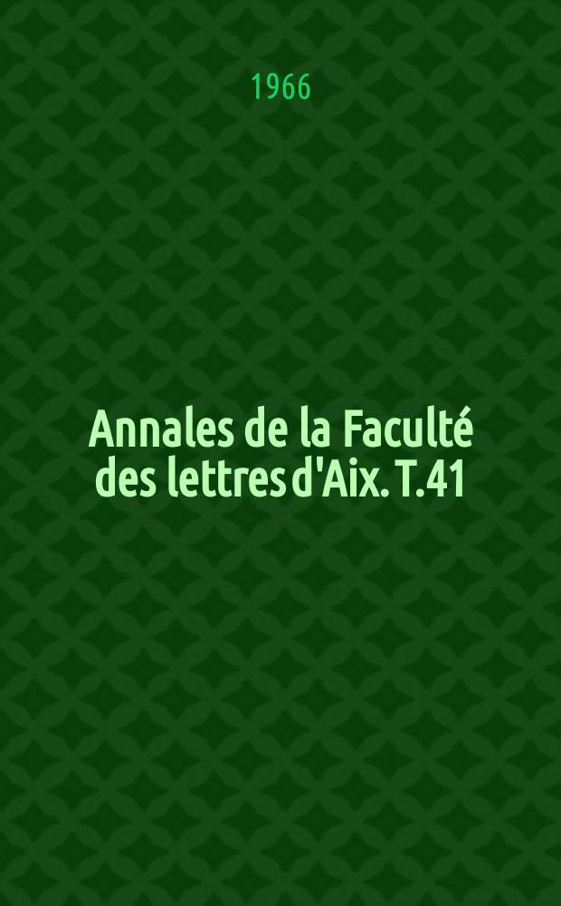 Annales de la Faculté des lettres d'Aix. T.41 : Langues et littératures étrangères