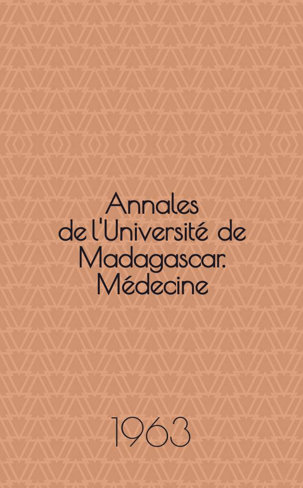 Annales de l'Université de Madagascar. Médecine