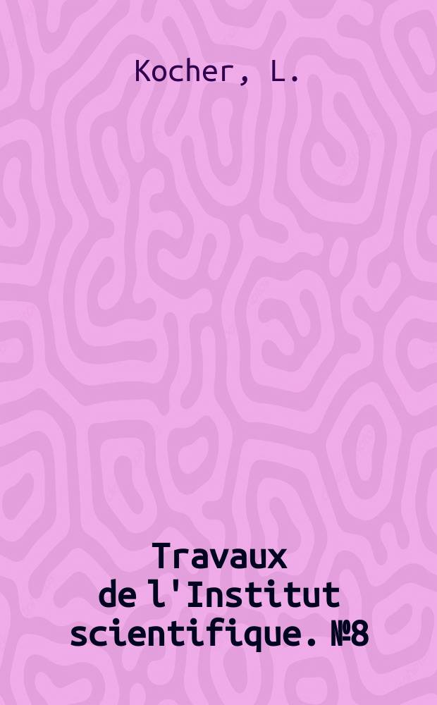 Travaux de l'Institut scientifique. №8 : Catalogue commenté des coléoptères du Maroc