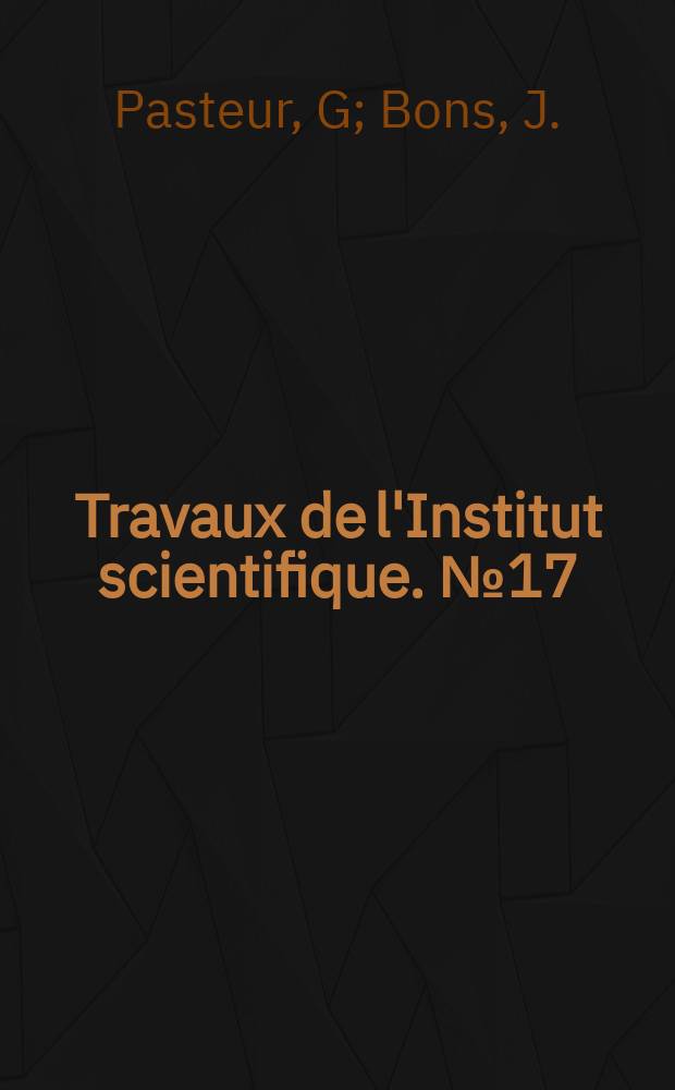 Travaux de l'Institut scientifique. №17 : Les batraciens du Maroc