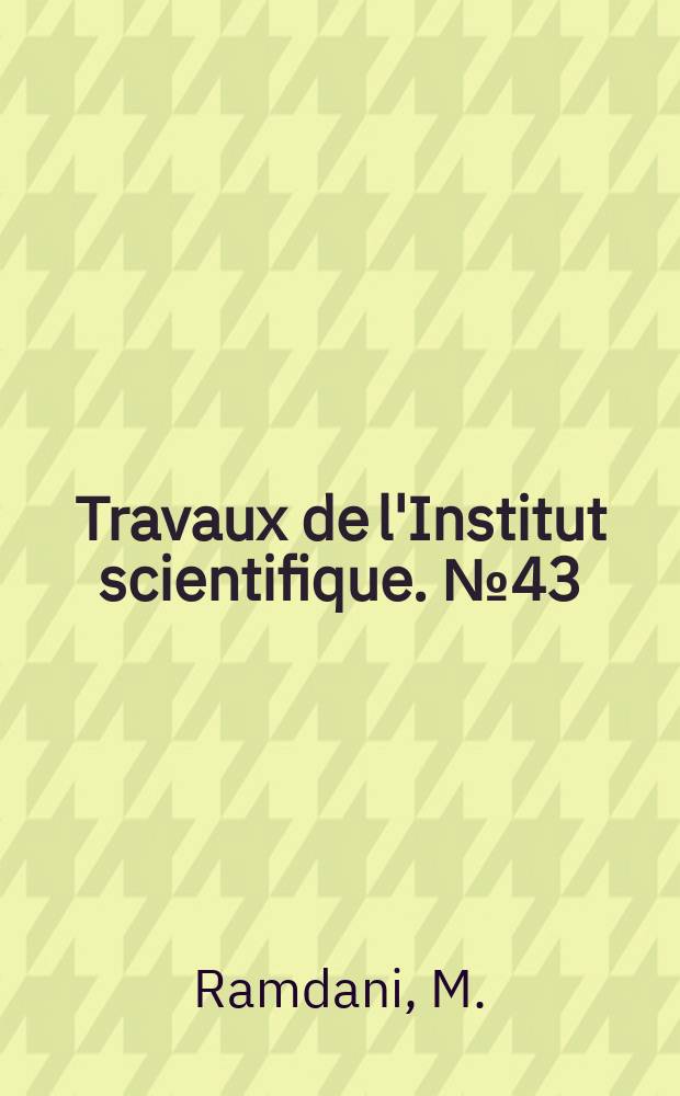 Travaux de l'Institut scientifique. №43 : Les eaux stagnantes au Maroc