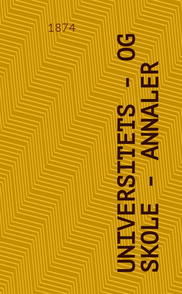 Universitets - og skole - annaler : Utg. efter foranstaltning av kirke - og undervisnings - departementet. 12, H.4