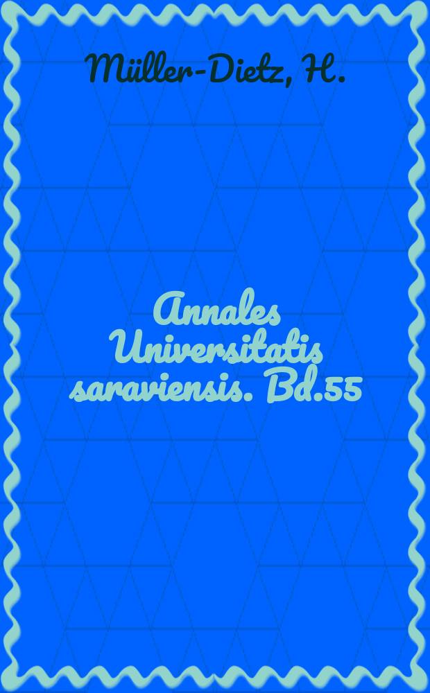 Annales Universitatis saraviensis. Bd.55 : Strafvollzugsgesetzgebung und Strafvollzugsreform