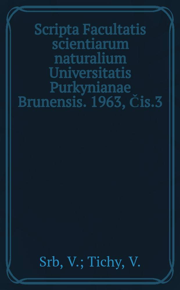 Scripta Facultatis scientiarum naturalium Universitatis Purkynianae Brunensis. 1963, Čis.3(441) : Odolnost vůči suchu a dynamika průduchů u jarní pšenice Niva (Triticum vulgare Vill.) během ontogenese. Ohumifikaci lignoceluloz 3-4