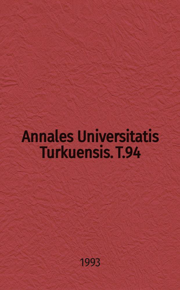 Annales Universitatis Turkuensis. T.94 : Lukion oppilaanohjaus työelämään ...