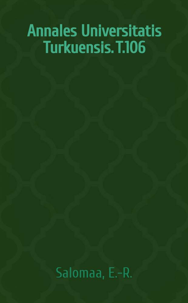 Annales Universitatis Turkuensis. T.106 : Seulontakuvauksessa löytynyt ...