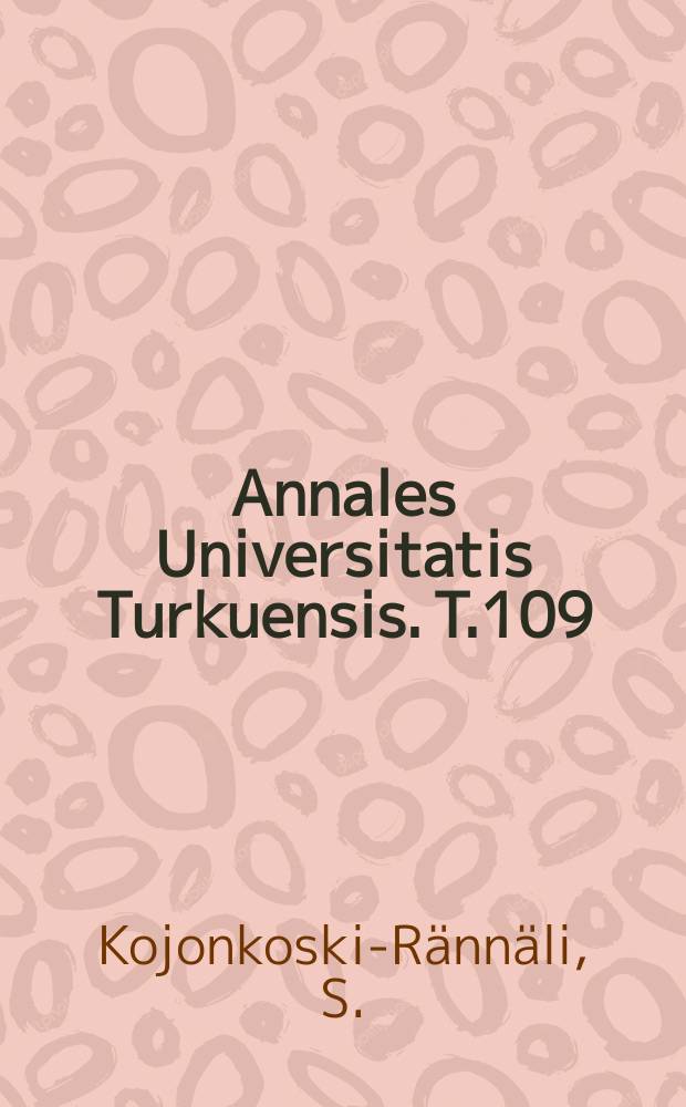 Annales Universitatis Turkuensis. T.109 : Ajatus käissämme
