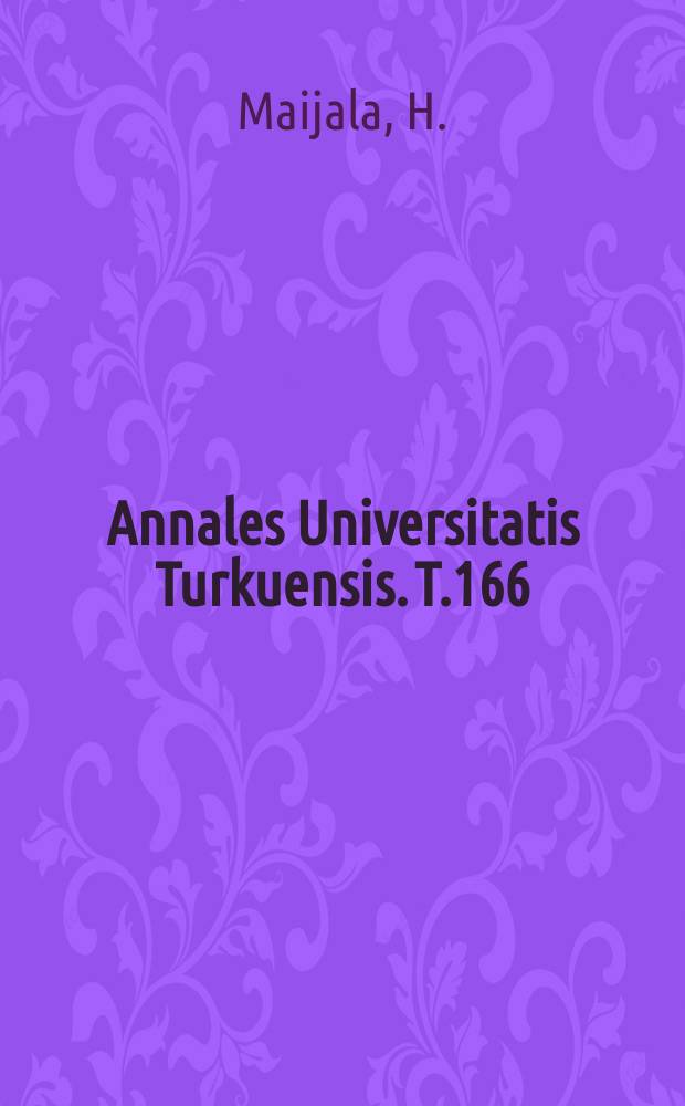 Annales Universitatis Turkuensis. T.166 : Opiskelijoiden oppimistyylit mielekkyyskokemukset ...