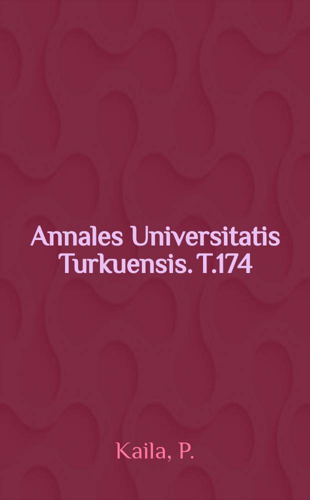 Annales Universitatis Turkuensis. T.174 : Leikki - ik&auml;isen lapsen hoito - ja kasvatusneuvonnan ...