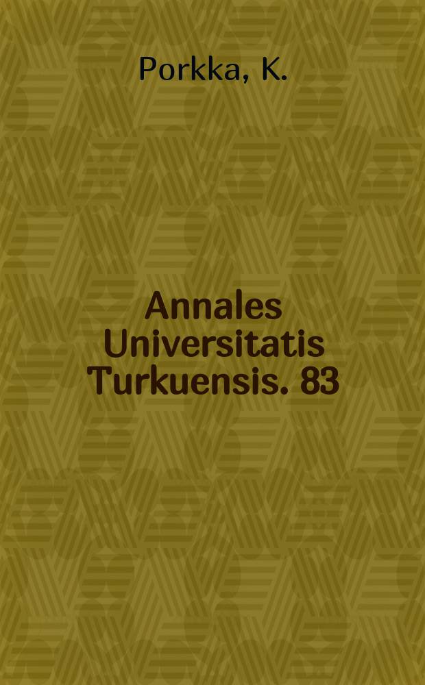 Annales Universitatis Turkuensis. 83 : Factors influencing tracking of serum ...