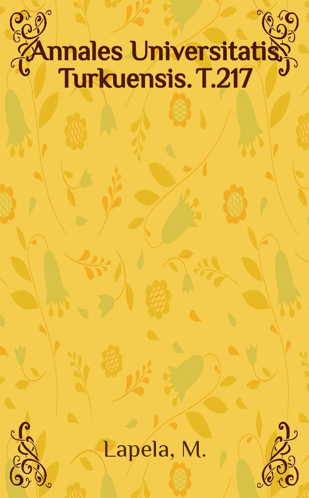 Annales Universitatis Turkuensis. T.217 : Studies on clinical applications of positron ...