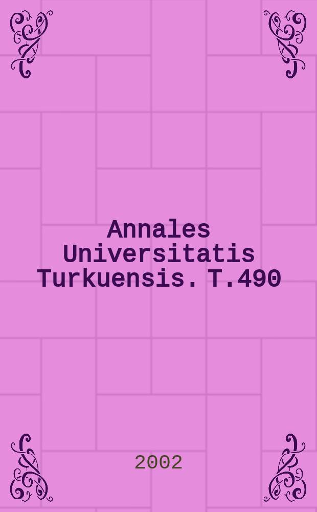 Annales Universitatis Turkuensis. T.490 : Studies on the role of bacterial cell ...