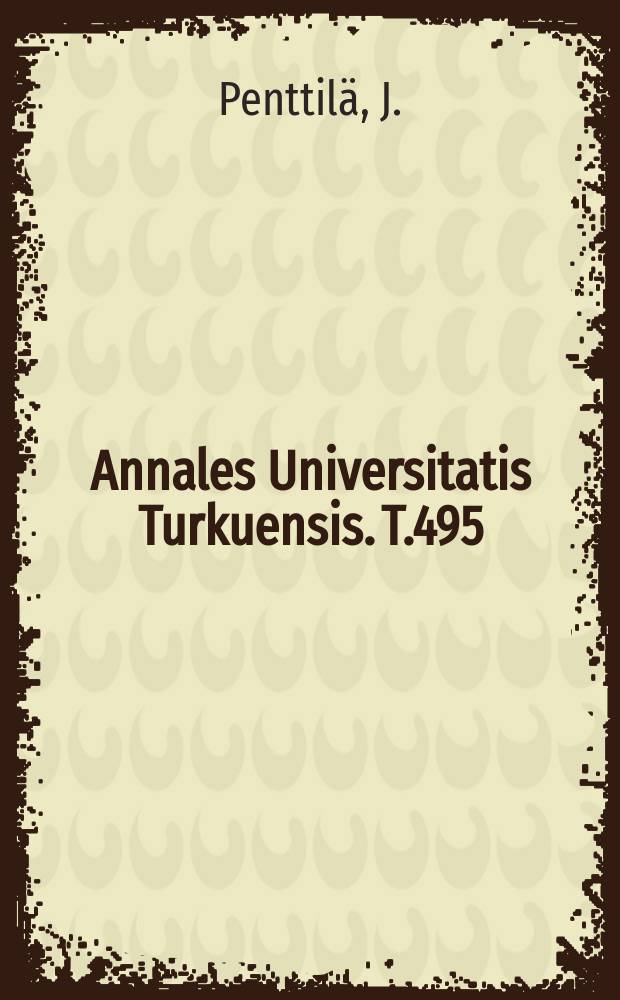 Annales Universitatis Turkuensis. T.495 : Heart rate variability and baroreflex ...