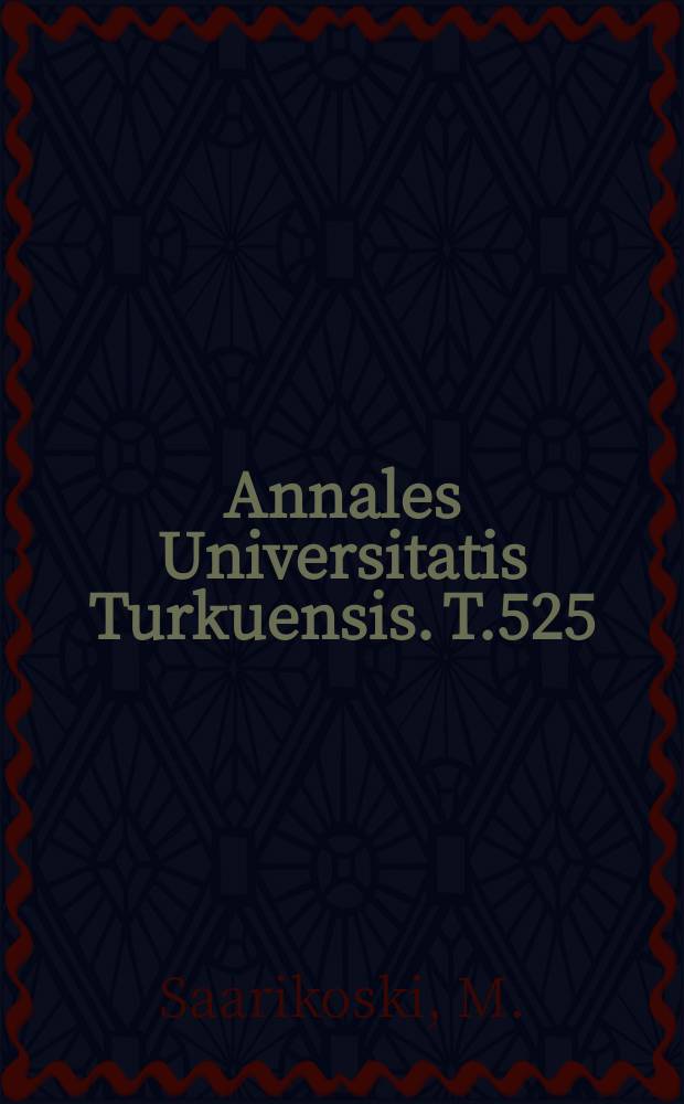 Annales Universitatis Turkuensis. T.525 : Clinical learning environment ...