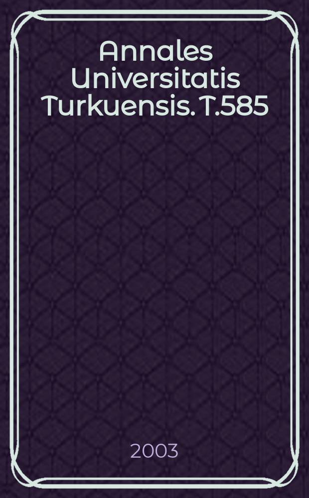 Annales Universitatis Turkuensis. T.585 : Herpes simplex virus type 1 (HSV - 1) ...