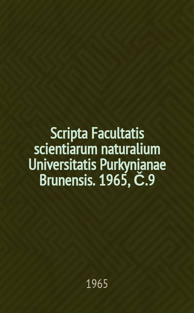 Scripta Facultatis scientiarum naturalium Universitatis Purkynianae Brunensis. 1965, Č.9(467) : O zpevňujícím významu jednoletých psamofytů