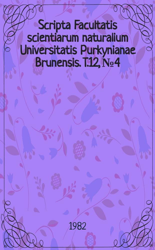 Scripta Facultatis scientiarum naturalium Universitatis Purkynianae Brunensis. T.12, №4/5 : (Geographia)