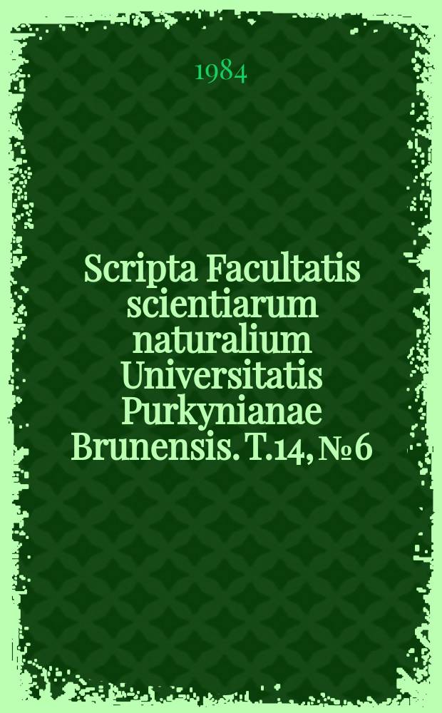 Scripta Facultatis scientiarum naturalium Universitatis Purkynianae Brunensis. T.14, №6 : (Geographia)