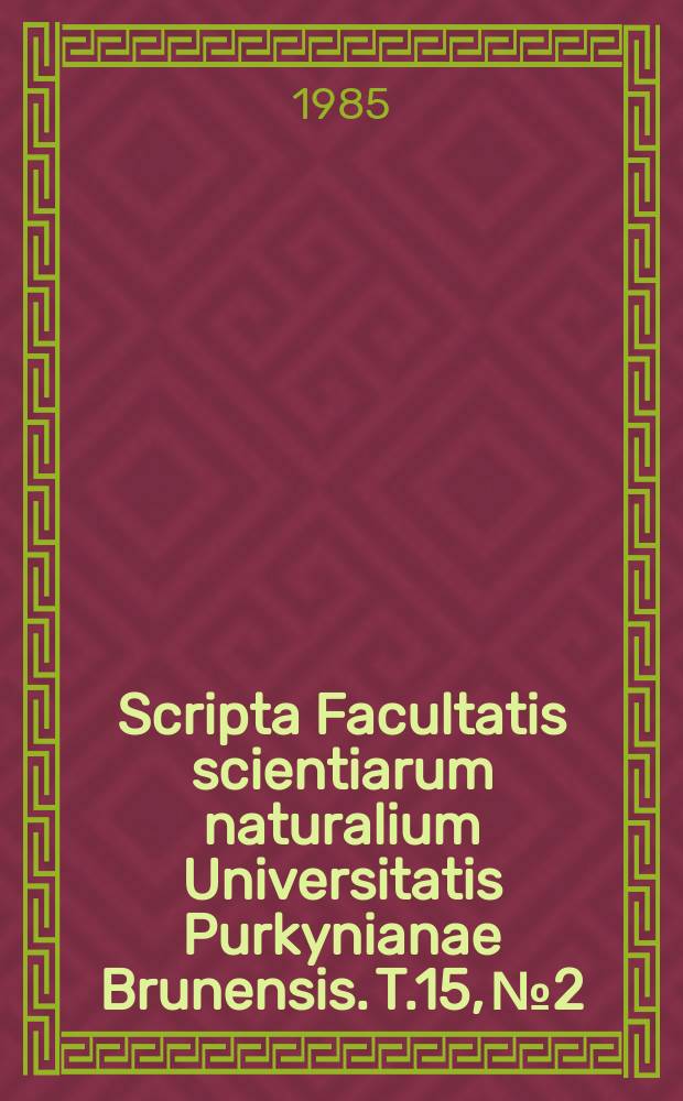 Scripta Facultatis scientiarum naturalium Universitatis Purkynianae Brunensis. T.15, №2 : (Geologia)