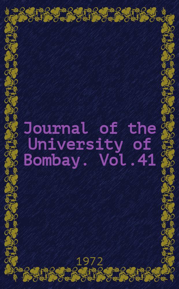 Journal of the University of Bombay. Vol.41