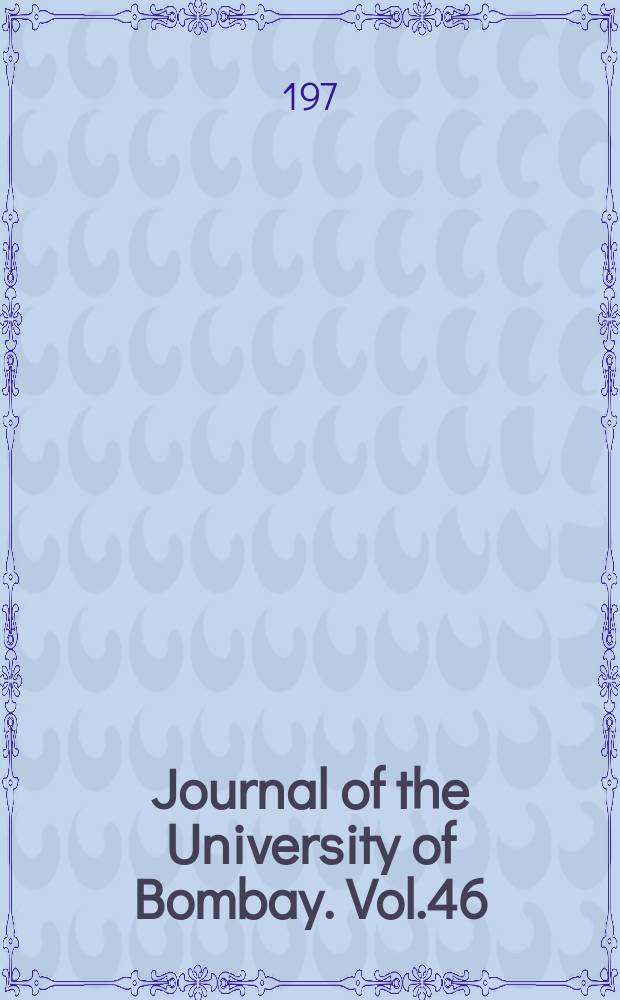 Journal of the University of Bombay. Vol.46/47