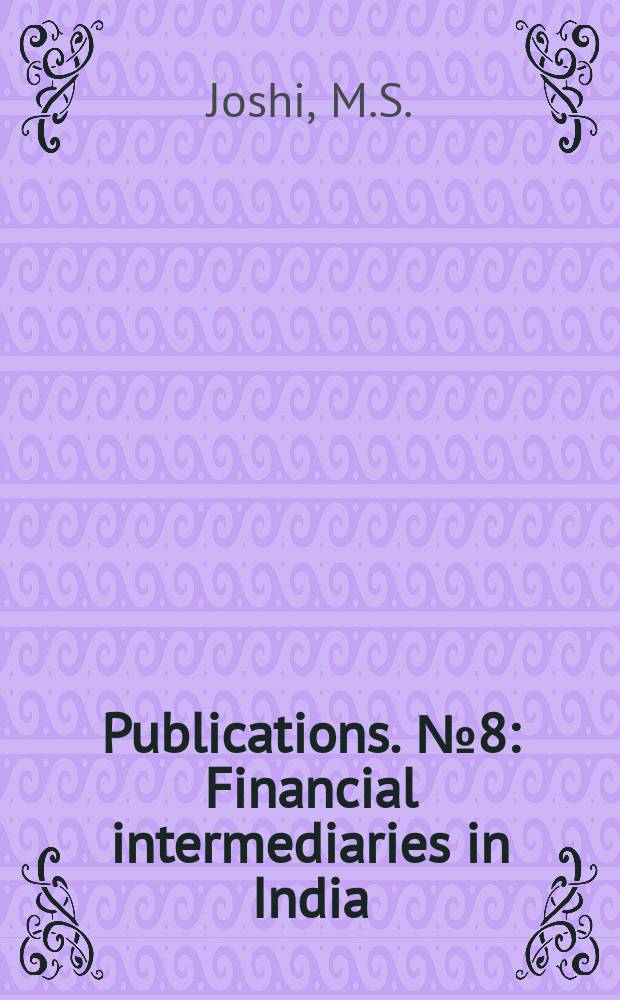 [Publications]. №8 : Financial intermediaries in India