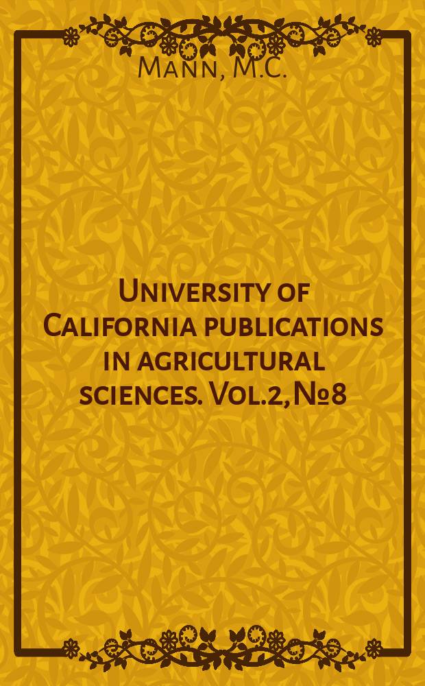 University of California publications in agricultural sciences. Vol.2, №8 : Microsporogenesis of Ginkgo biloba L. with especial reference to the distribution of the plastids and to dell wall formation