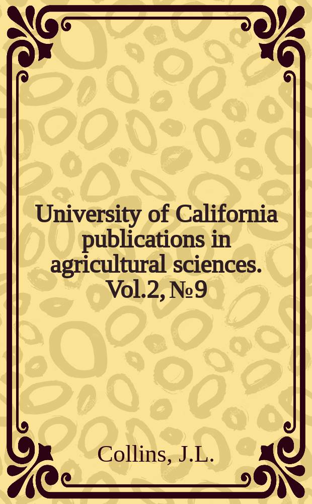 University of California publications in agricultural sciences. Vol.2, №9 : Inheritance in Crepis capillasis (L.) Wallr.