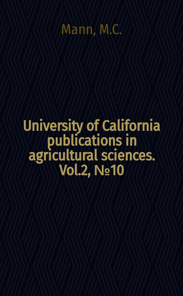 University of California publications in agricultural sciences. Vol.2, №10 : Chromosome number and individuality in the genus Crepis