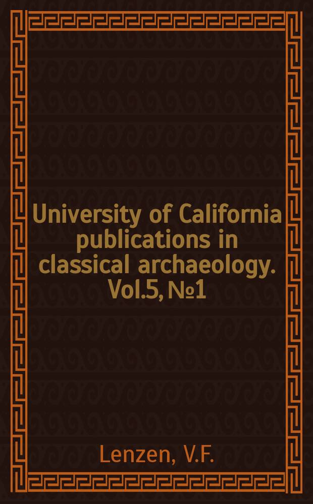 University of California publications in classical archaeology. Vol.5, №1 : The triumph of Dionysos on textiles of late Antique Egypt