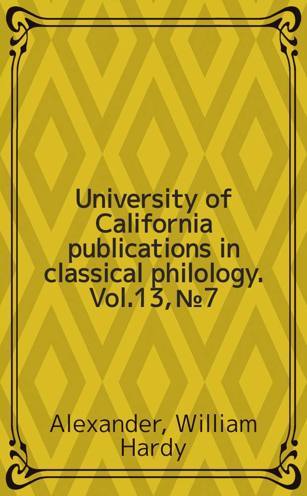 University of California publications in classical philology. Vol.13, №7 : Horace's Odes and Carmen saecculare