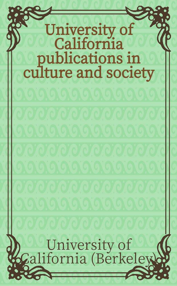 University of California publications in culture and society