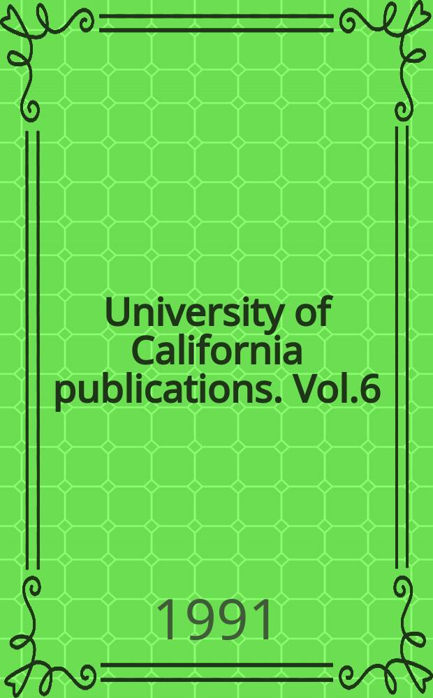University of California publications. Vol.6 : Lowie museum of anthropology Berkeley. A guide to early field recordings