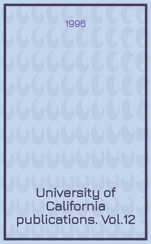 University of California publications. Vol.12 : A bibliography on grapes, Wines, other alcoholic beverages, and temperance