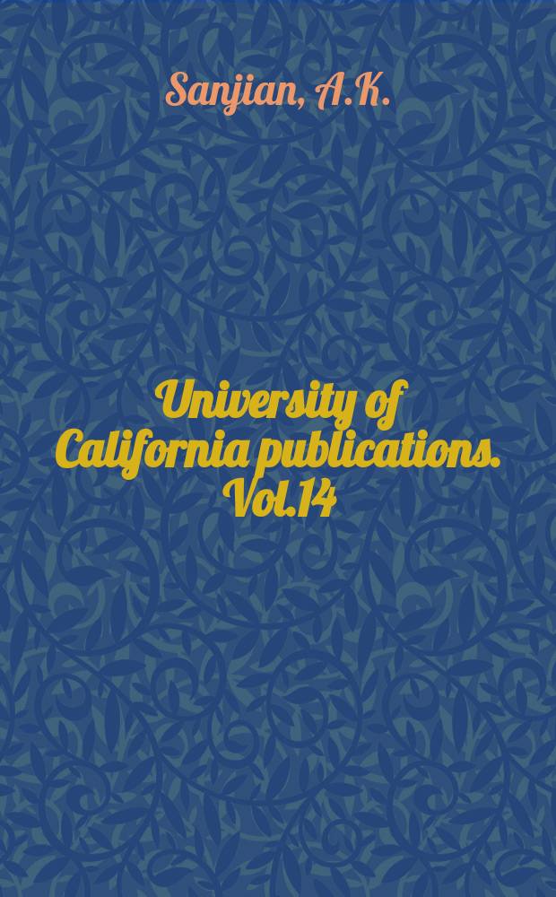 University of California publications. Vol.14 : Medieval Armenian manuscripts at the university ...