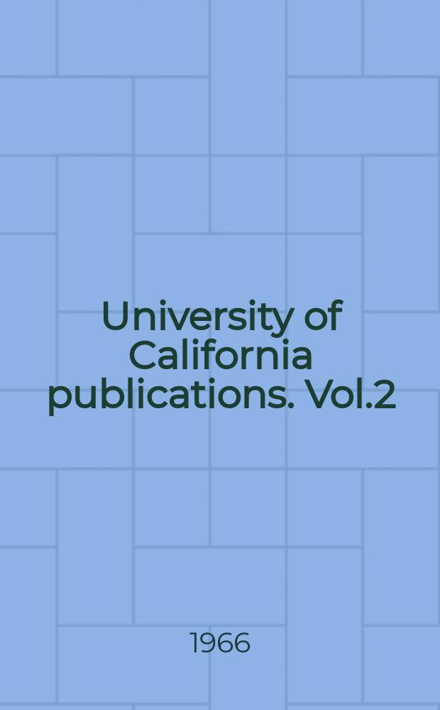 University of California publications. Vol.2 : Greek and Latin inscription at Berkeley