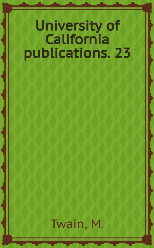 University of California publications. 23 : The pattern for Mark Twain's Roughing it