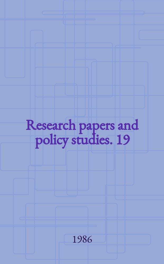 Research papers and policy studies. 19 : United States- Korea relations