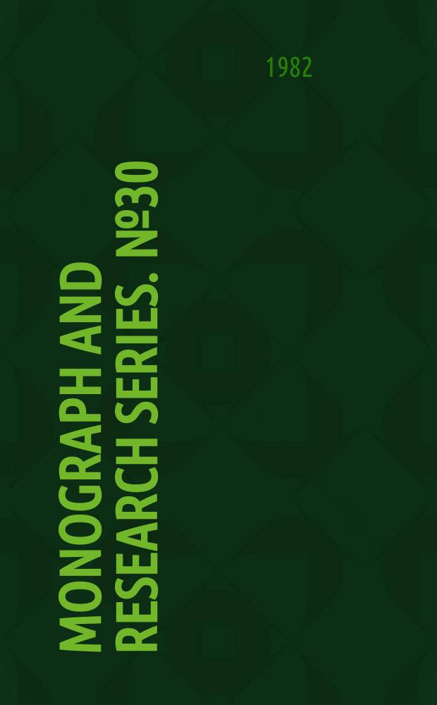 Monograph and research series. №30 : Job equity and other studies in industrial relations