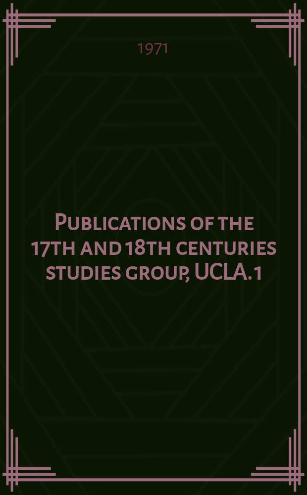 Publications of the 17th and 18th centuries studies group, UCLA. 1 : Seventeenth - century imagery