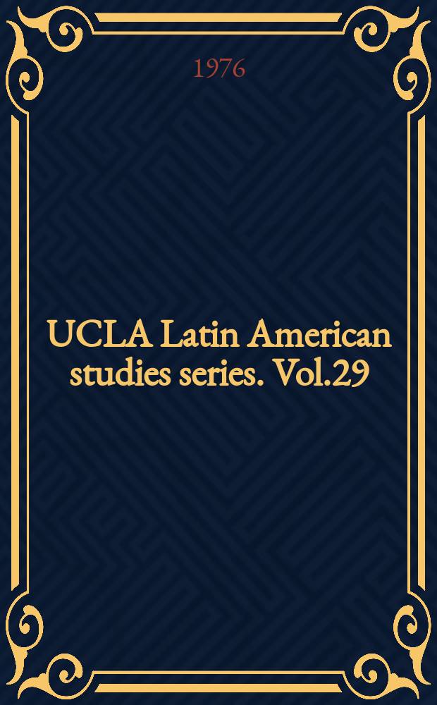 UCLA Latin American studies series. Vol.29 : Contemporary Mexico