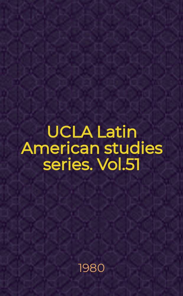 UCLA Latin American studies series. Vol.51 : Women in Latin American history