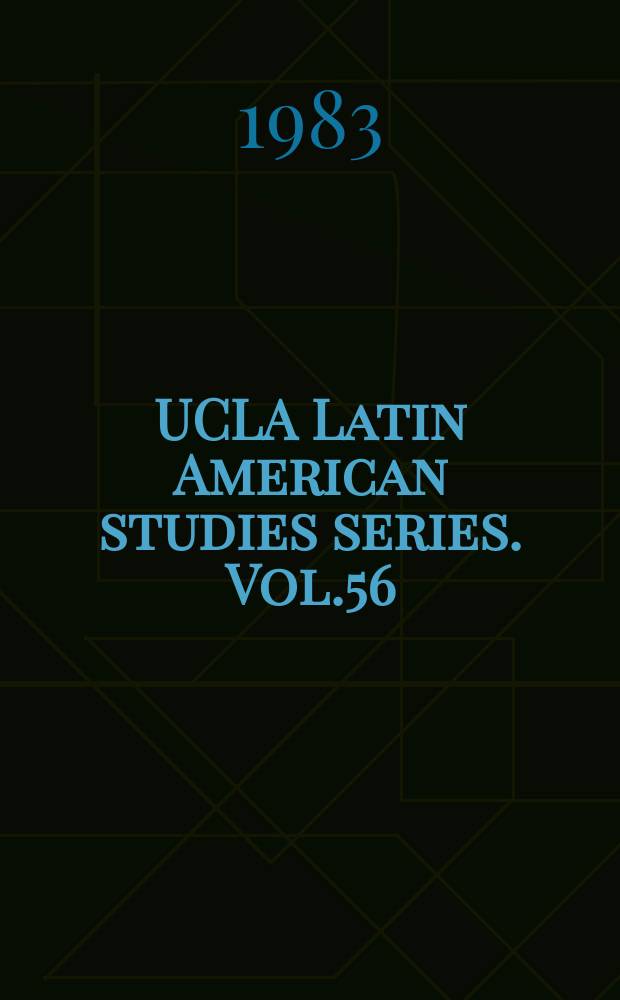 UCLA Latin American studies series. Vol.56 : Mexican- U.S. relations