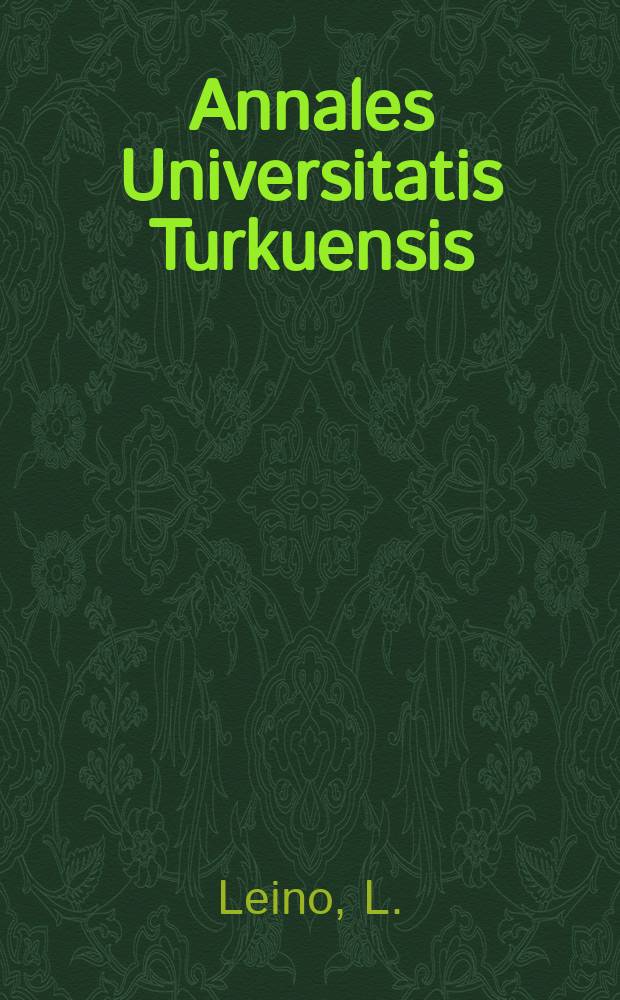 Annales Universitatis Turkuensis : Studies on the function and expression ...