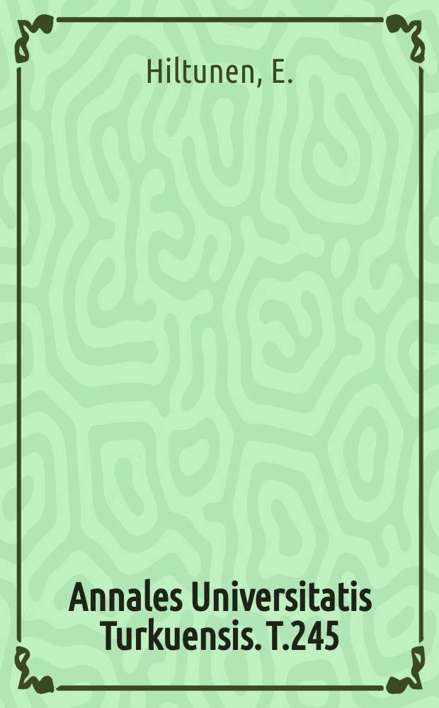 Annales Universitatis Turkuensis. T.245 : Medium range order ...