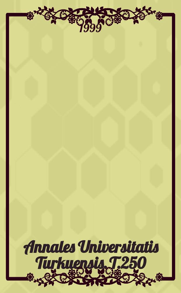 Annales Universitatis Turkuensis. T.250 : Theoretical investigation ...