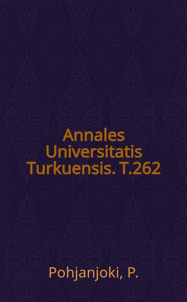 Annales Universitatis Turkuensis. T.262 : Functional properties ...