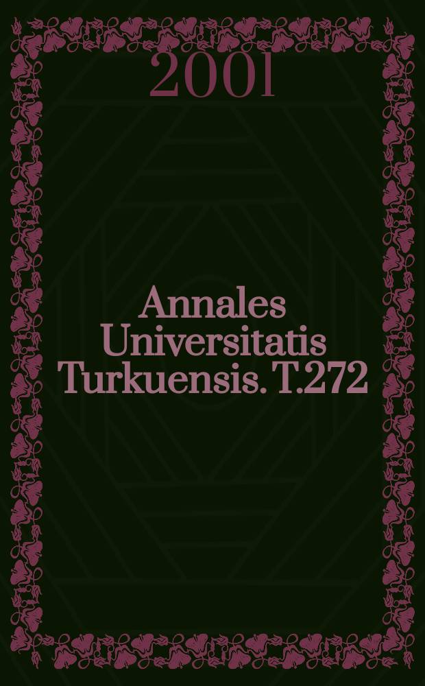 Annales Universitatis Turkuensis. T.272 : On the properties and cosmology ...