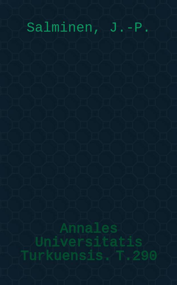 Annales Universitatis Turkuensis. T.290 : Birch leaf hydrolysable ...